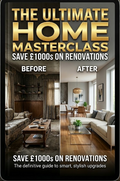 The Ultimate Home Masterclass: Save £1000s on Renovations