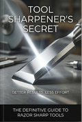 Tool Sharpener’s Secret: Better Results, Less Effort