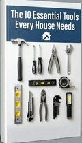 The 10 Essential Tools Every House Needs